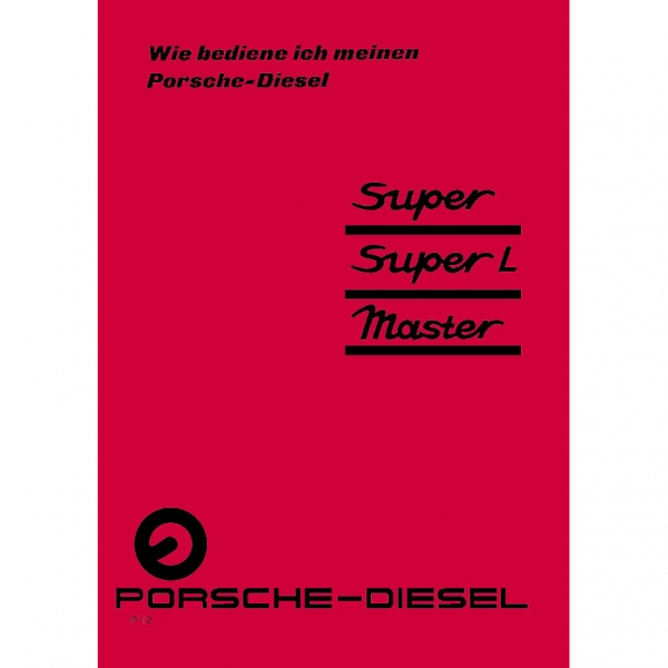 Porsche-Diesel Traktor Super-L Master Bedienungsanleitung Betriebsanleitung